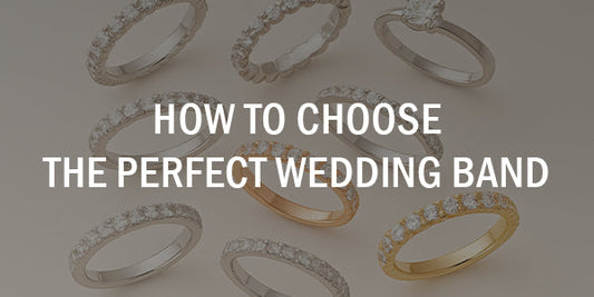 How to Choose the Perfect Wedding Band