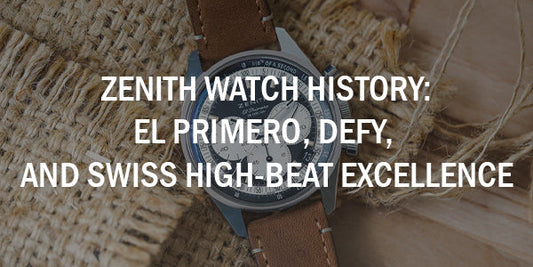 Zenith Watch History: El Primero, Defy, and Swiss High-Beat Excellence