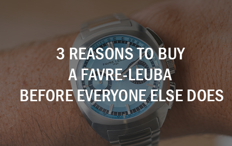 3 Reasons to Buy a Favre-Leuba Before Everyone Else Does