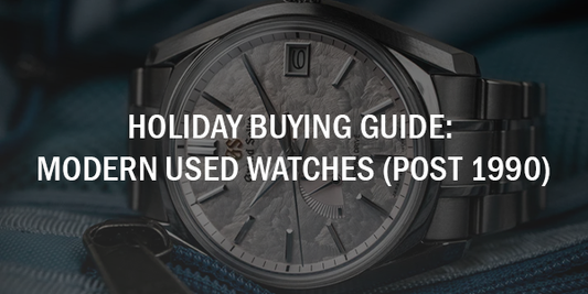 Holiday Buying Guide: Modern Used Watches (Post 1990)