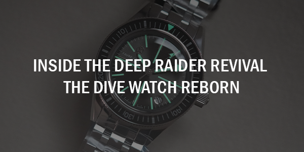 Inside the Deep Raider Revival – The Dive Watch Reborn