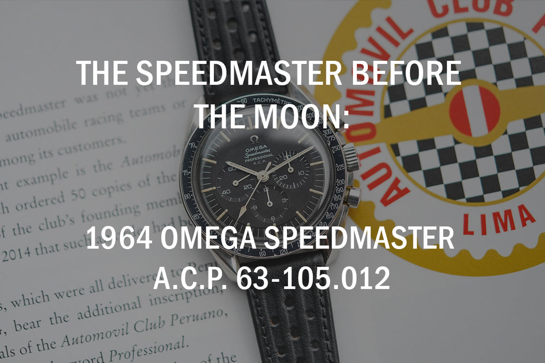 The Speedmaster Before the Moon: The 1964 Omega Speedmaster A.C.P. 105.012-63