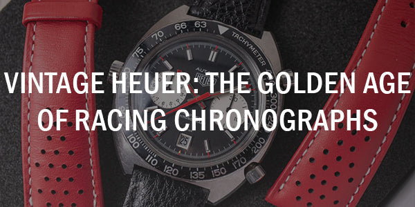 Vintage Heuer: The Golden Age of Racing Chronographs